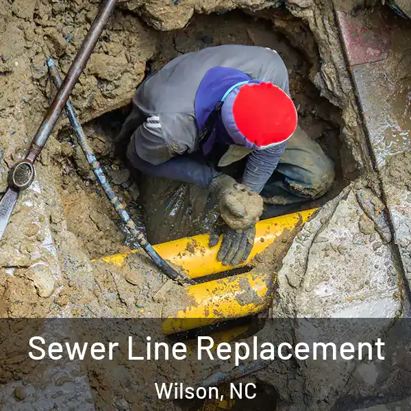  Sewer Line Replacement Wilson, NC
